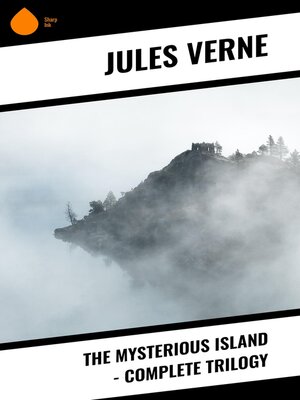 cover image of The Mysterious Island--Complete Trilogy